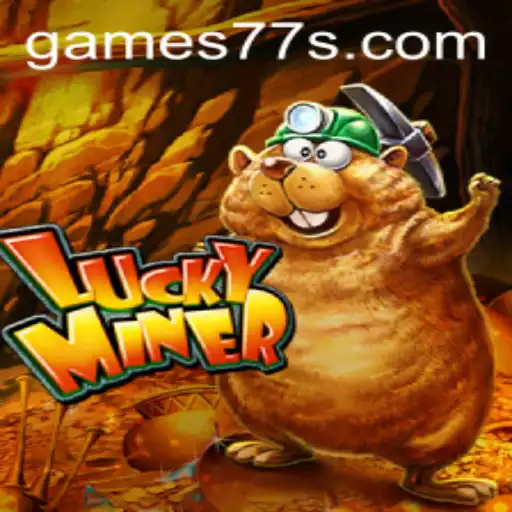 Exploring LuckyMiner: A Thrilling Adventure in the World of 77s.games